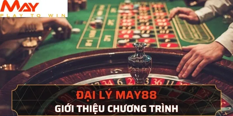 Từng bước để trở thành đại lý May88 đơn giản