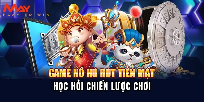 Học hỏi chiến lược chơi cá cược nổ hũ hiệu quả để áp dụng