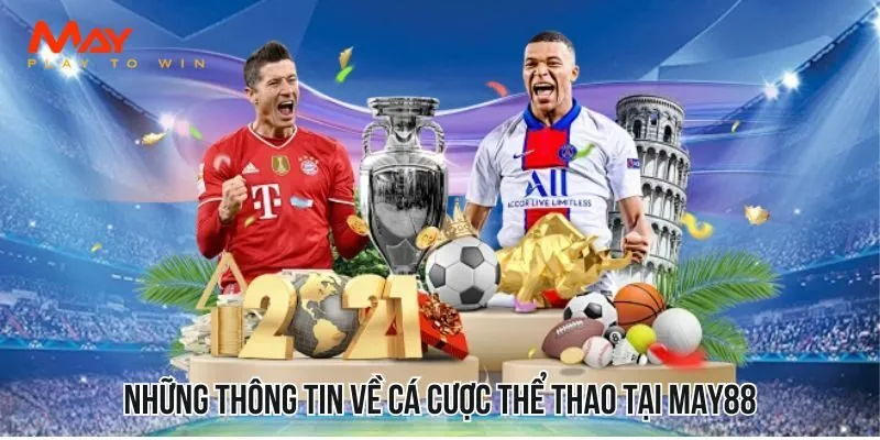 Những thông tin về cá cược thể thao tại MAY88