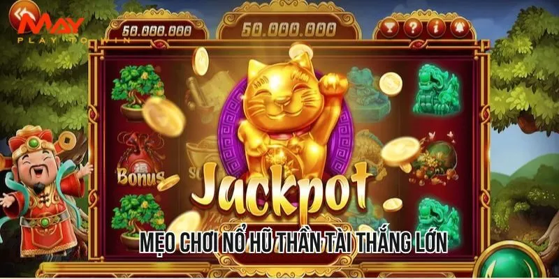 Tuýp để giành được thưởng lớn khi chơi game nổ hũ