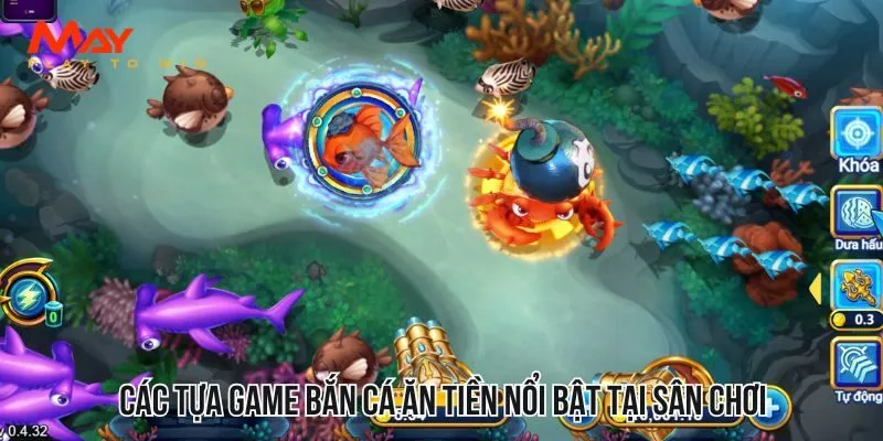 Các tựa game bắn cá ăn tiền nổi bật tại sân chơi