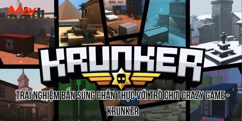 Trải nghiệm bắn súng chân thực với trò chơi crazy game -Krunker